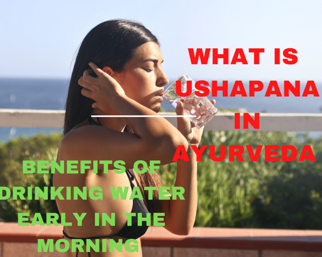 Ushapana or Benefits of drinking water early in the morning