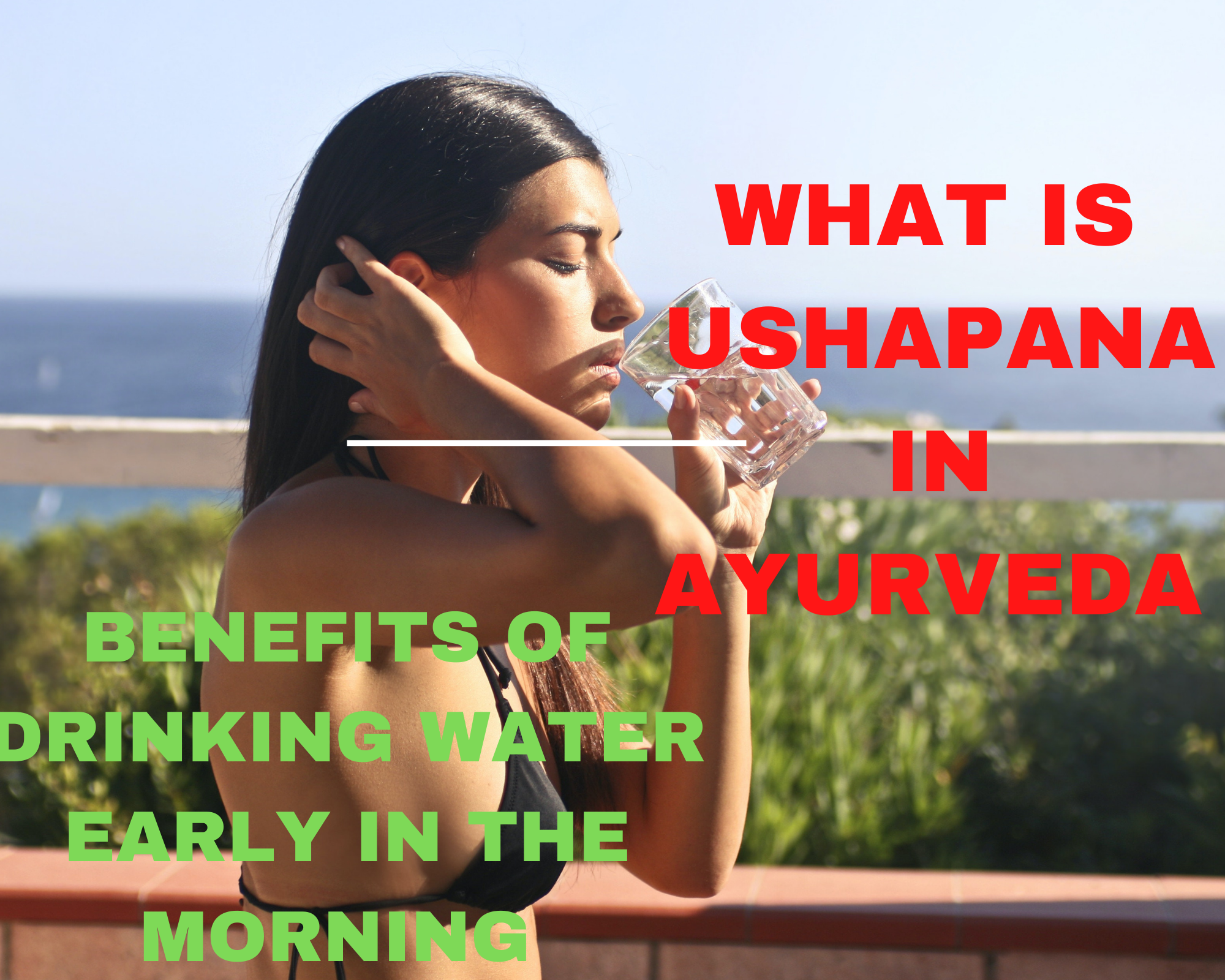 What is Ushapana | What are the benefits of drinking water early in the morning? Ushapana or Benefits of drinking water early in the morning